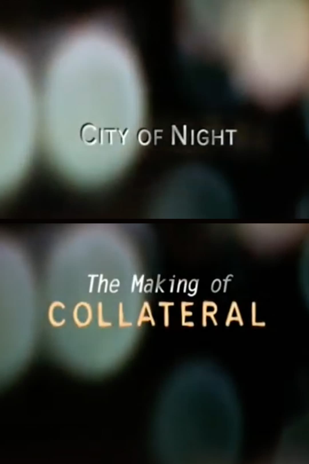 Постер City of Night: The Making of 'Collateral'